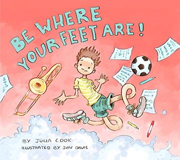 portada Be Where Your Feet Are! 
