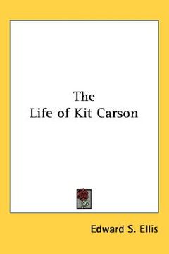 portada the life of kit carson (en Inglés)