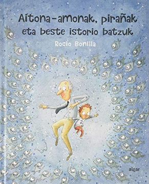 portada Aitona-Amonak, Pirañak eta Beste Istorio Batzuk: 125 (Álbumes Ilustrados) (en Euskera)