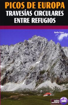 portada Picos de Europa - Travesias Circulares Entre Refugios (Guias Montañeras)