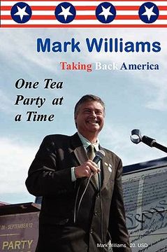 portada mark williams. taking back america one tea party at a time (en Inglés)