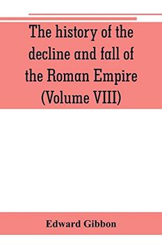 portada The History of the Decline and Fall of the Roman Empire (Volume Viii) 