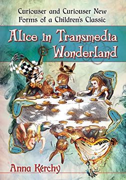 portada Alice in Transmedia Wonderland: Curiouser and Curiouser New Forms of a Children's Classic (en Inglés)