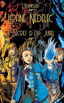 portada Loane Nedelec: Le secret d'Ely Juhel (en Francés)