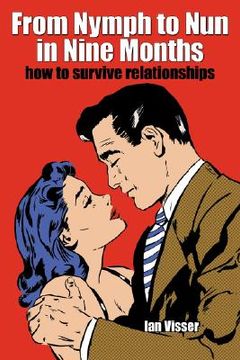 portada from nymph to nun in nine months: how to survive relationships (en Inglés)