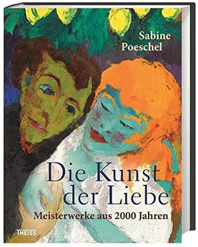 portada Die Kunst der Liebe: Meisterwerke aus 2000 Jahren (en Alemán)
