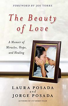 portada Beauty of Love: A Memoir of Miracles, Hope, and Healing (en Inglés)