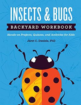 portada Insects & Bugs Backyard Workbook: Hands-On Projects, Quizzes, and Activities for Kids (Nature Science Workbooks for Kids) 