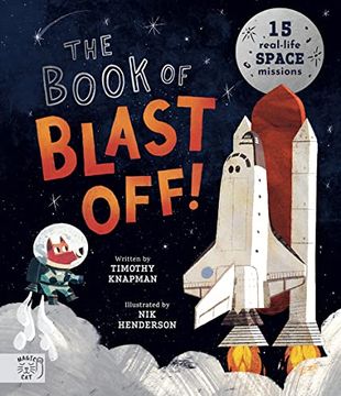 portada The Book of Blast Off! 15 Real-Life Space Missions (en Inglés)