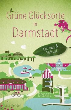 portada Grüne Glücksorte in Darmstadt de Lutz Kehden(Droste Verlag) (en Alemán)