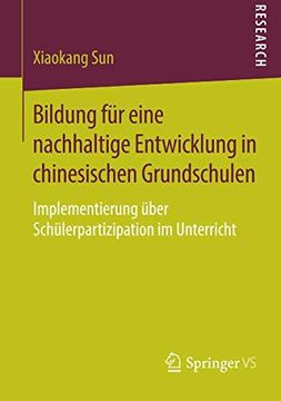 portada Bildung für Eine Nachhaltige Entwicklung in Chinesischen Grundschulen: Implementierung Über Schülerpartizipation im Unterricht (in German)