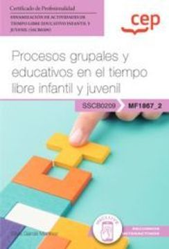 portada (Mf1867_2) Procesos Grupales y Educativos en el Tiempo Libre Infantil y Juvenil. (Sscb0209) Dinamizacion de Actividades de    Tiempo Libre Educatico Infantil y Juvenil