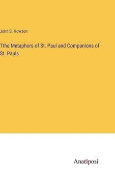 portada Tthe Metaphors of St. Paul and Companions of St. Pauls (in English)