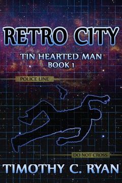 portada Retro City: Tin Hearted Man, Book 1 (en Inglés)