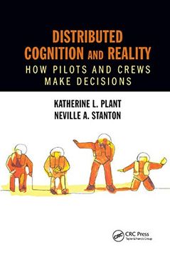 portada Distributed Cognition and Reality: How Pilots and Crews Make Decisions (Human Factors and Socio-Technical Systems) (in English)