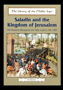 portada Saladin and the Kingdom of Jerusalem: The Muslims Recapture the Holy Land in Ad 1187 (en Inglés)