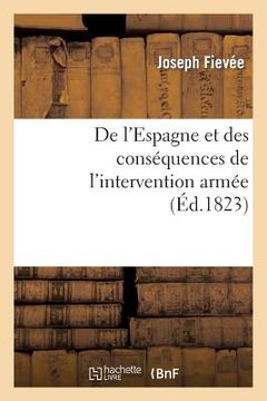 portada de l'Espagne Et Des Conséquences de l'Intervention Armée (in French)