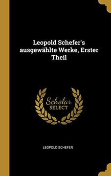 portada Leopold Schefer's Ausgewählte Werke, Erster Theil 