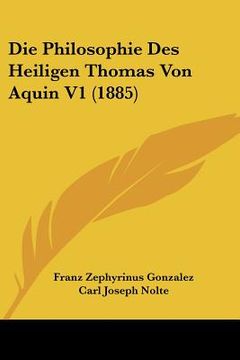 portada Die Philosophie Des Heiligen Thomas Von Aquin V1 (1885) (in German)