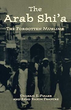 portada Arab Shi'a: The Forgotten Muslims (en Inglés)