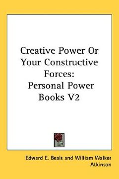 portada creative power or your constructive forces: personal power books v2 (in English)