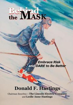 portada Behind the Mask: Embrace Risk and Dare to Be Better (en Inglés)