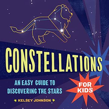 portada Constellations for Kids: An Easy Guide to Discovering the Stars (in English)