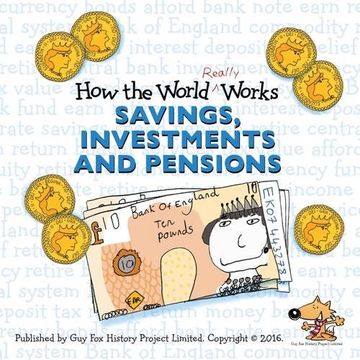 portada How the World Really Works: Savings, Investments & Pensions
