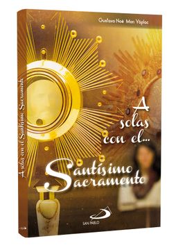 portada A SOLAS CON EL SANTÍSIMO SACRAMENTO (in Spanish)