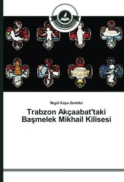 portada Trabzon Akçaabat'taki Başmelek Mikhail Kilisesi (Turkish Edition)