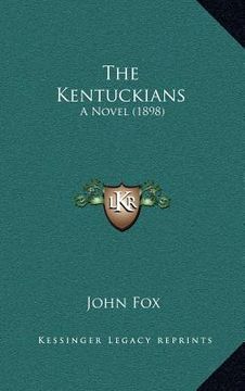 portada the kentuckians: a novel (1898) (en Inglés)
