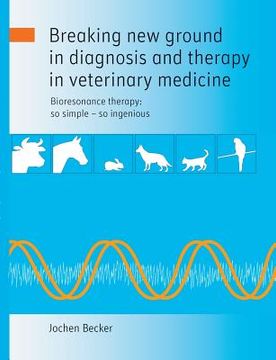 portada Breaking new ground in diagnosis and therapy in veterinary medicine (en Alemán)