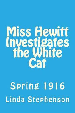 portada Miss Hewitt Investigates the White Cat (in English)