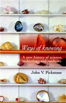 portada Ways of Knowing: A new History of Science, Technology and Medicine (in English)