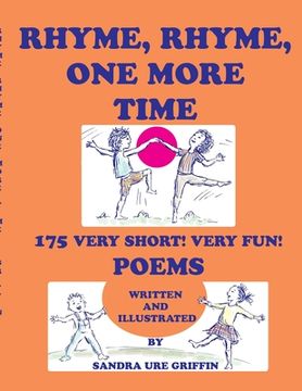 portada Rhyme, Rhyme, One More Time: 175 Very Short! Very Fun! Poems (en Inglés)