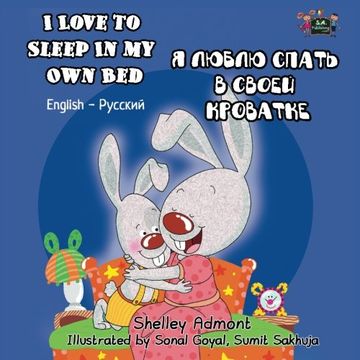 portada I Love to Sleep in My Own Bed: English Russian Bilingual Edition (Russian Edition)