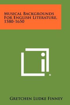 portada musical backgrounds for english literature, 1580-1650 (en Inglés)