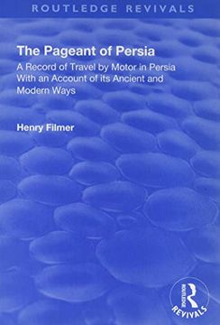 portada Revival: The Pageant of Persia (1937): A Record of Travel by Motor in Persia with an Account of Its Ancient and Modern Ways (en Inglés)