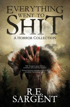 portada Everything Went to Shit: A Horror Collection