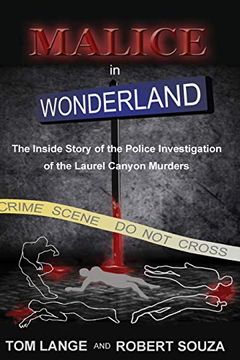 portada Malice in Wonderland: The Inside Story of the Police Investigation of the Laurel Canyon Murders (en Inglés)