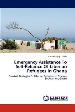 portada emergency assistance to self-reliance of liberian refugees in ghana (en Inglés)