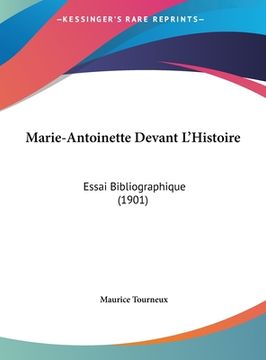 portada Marie-Antoinette Devant L'Histoire: Essai Bibliographique (1901)
