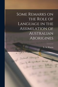 portada Some Remarks on the Role of Language in the Assimilation of Australian Aborigines (en Inglés)