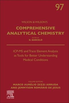 portada Icp-MS and Trace Element Analysis as Tools for Better Understanding Medical Conditions: Volume 97 (en Inglés)