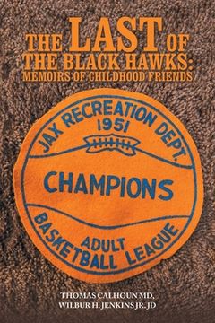 portada The Last of the Black Hawks: Memoirs of Childhood Friends (en Inglés)