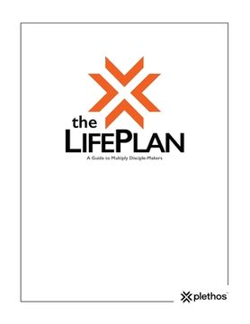 portada The Life Plan: A Guide to Multiply Disciple-Makers (in English)