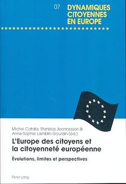 portada L'europe des Citoyens et la Citoyenneté Européenne. Dynamiques Citoyennes en Europe 7. (en Francés)