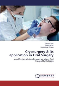portada Cryosurgery & its application in Oral Surgery: An effective solution for wide variety of Oral Mucosal Pathologies