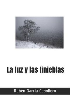 portada La Luz Y Las Tinieblas (in Spanish)