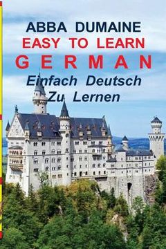 portada Easy To Learn German // Einfach, Deutsch Zu Lernen: Using The Abba DuMaine BOATS-IV400 (en Inglés)